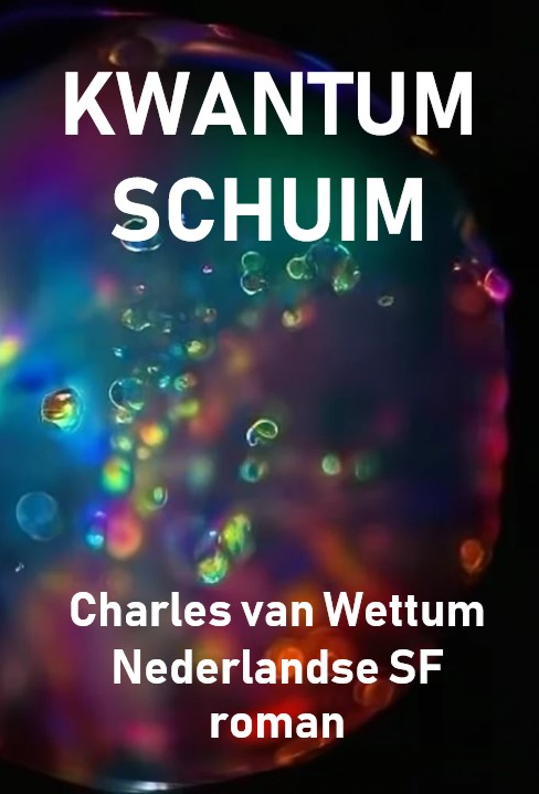Kwantumschuim - Charles van Wettum - SF - roman - cover