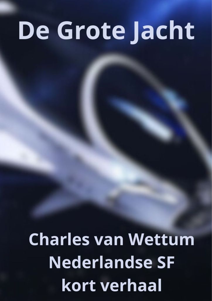 De Grote Jacht - Charles van Wettum - SF - cover
